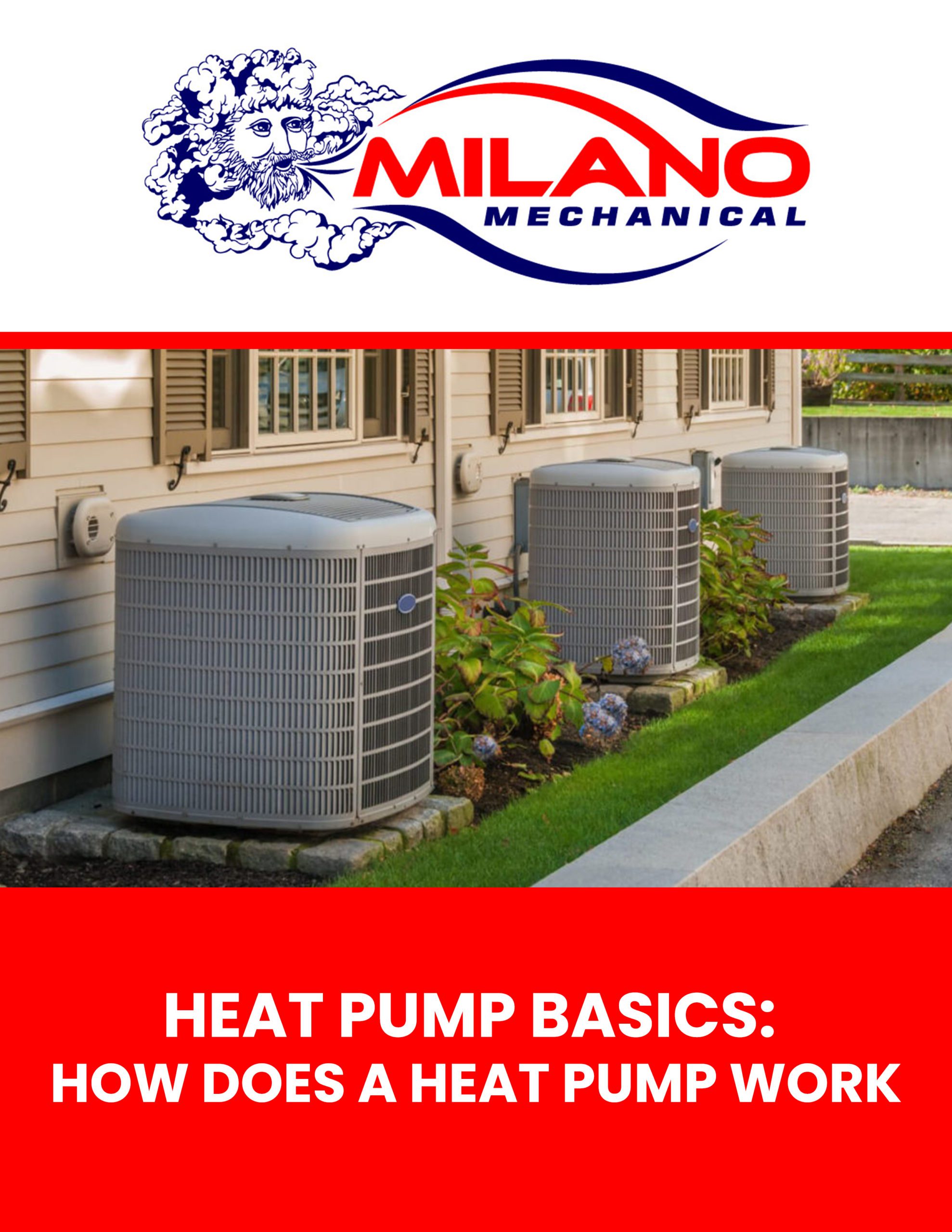 Milano Mechanical - Heat Pump Basics - How Does a Heat Pump Work